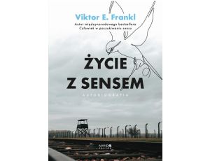 Życie z sensem. Autobiografia