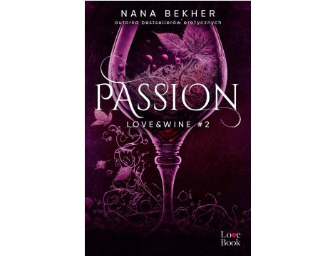 Passion. Love&Wine. Tom 2