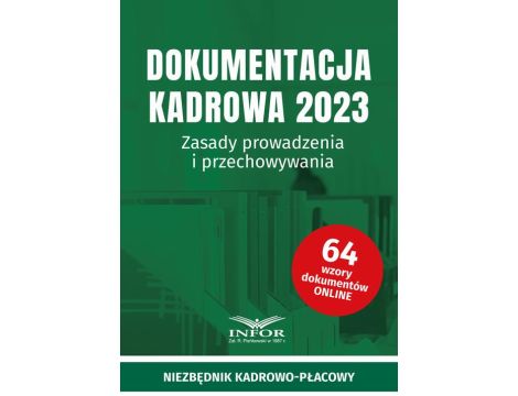 Dokumentacja Kadrowa 2023 Zasady prowadzenia i przechowywania