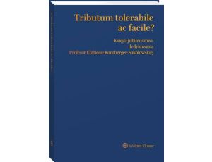 Tributum tolerabile ac facile? Księga jubileuszowa dedykowana Profesor Elżbiecie Kornberger-Sokołowskiej