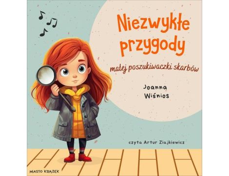 Niezwykłe przygody małej poszukiwaczki skarbów