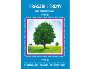 Fraszki i Treny Jana Kochanowskiego. Streszczenie, analiza, interpretacja