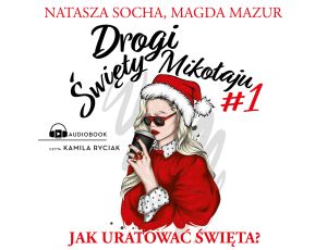 Drogi święty Mikołaju. Jak uratować święta?