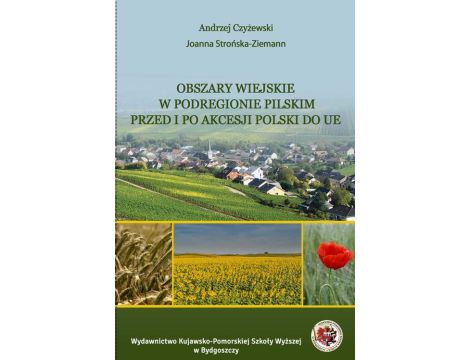 Obszary wiejskie w podregionie pilskim przed i po akcesji Polski do UE