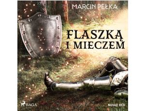 Flaszką i mieczem