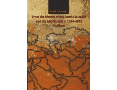 From the History of the South Caucasus and the Middle East in 1914-1923. Outlines