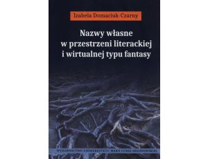 Nazwy własne w przestrzeni literackiej i wirtualnej typu fantasy