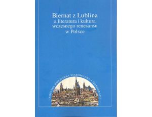 Biernat z Lublina a literatura i kultura wczesnego renesansu w Polsce