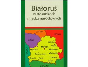 Białoruś w stosunkach międzynarodowych