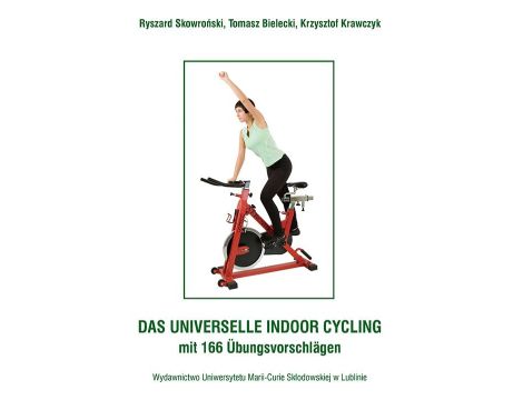 Das Universelle Indoor-Cycling - mit 166 Übungsvorschlägen