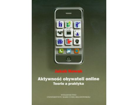 Aktywność obywateli online. Teoria a praktyka