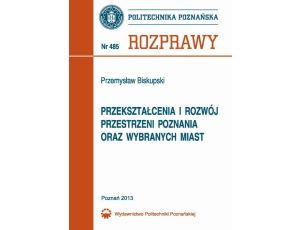 Przekształcenia i rozwój przestrzeni Poznania oraz wybranych miast
