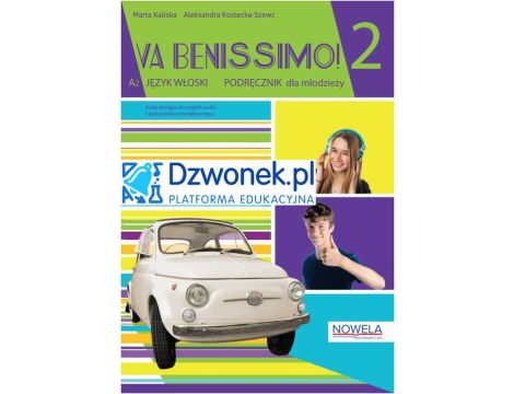 Va Benissimo! 2. Interaktywny podręcznik cyfrowy do włoskiego dla młodzieży na platformie edukacyjnej Dzwonek.pl. Kod dostępu.