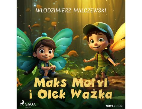 Maks Motyl i Olek Ważka