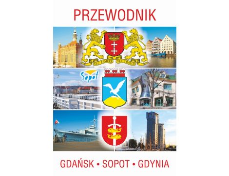 Przewodnik Gdańsk, Sopot, Gdynia