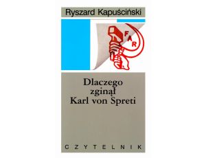 Dlaczego zginął Karl von Spreti