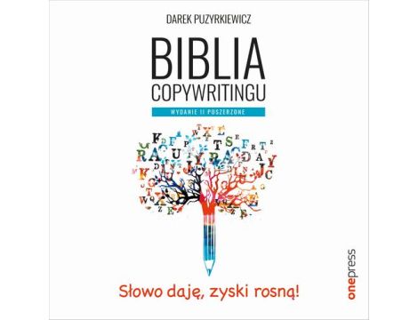 Biblia copywritingu. Wydanie II poszerzone