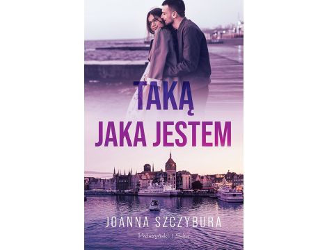 Taką, jaka jestem