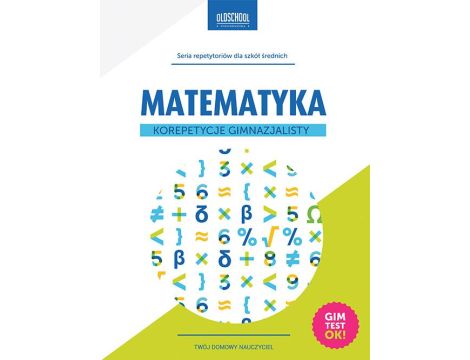 Matematyka Korepetycje gimnazjalisty Gimtest OK!
