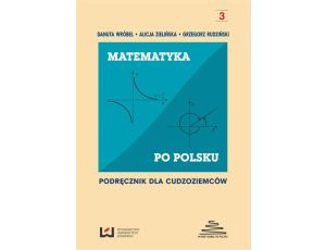 Matematyka po polsku 3. Podręcznik dla cudzoziemców