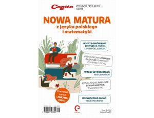 Cogito wydanie specjalne Nowa Matura z języka polskiego i matematyki