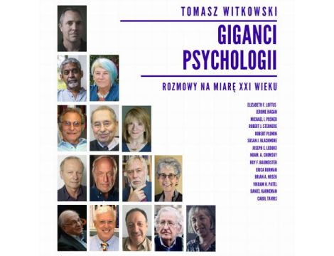 Giganci Psychologii. Rozmowy na miarę XXI wieku