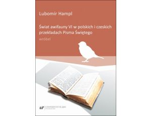 Świat awifauny VI w polskich i czeskich przekładach Pisma Świętego: wróbel