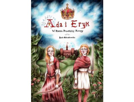 Ada i Eryk w Krainie Przeklętej Korony