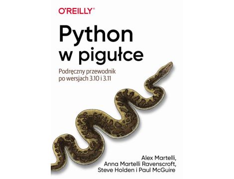 Python w pigułce Podręczny przewodnik po wersjach 3.10 i 3.11