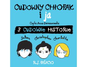 Cudowny chłopak i ja.. Trzy cudowne historie