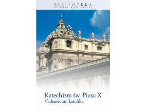 Katechizm św. Piusa X. Vademecum katolika