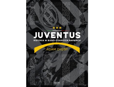 Juventus. Historia w biało-czarnych barwach