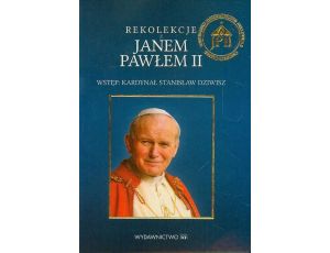 Rekolekcje z Janem Pawłem II