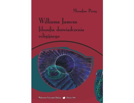 Williama Jamesa filozofia doświadczenia religijnego