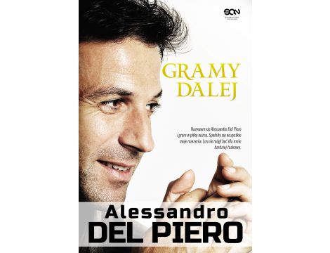 Alessandro Del Piero. Gramy dalej