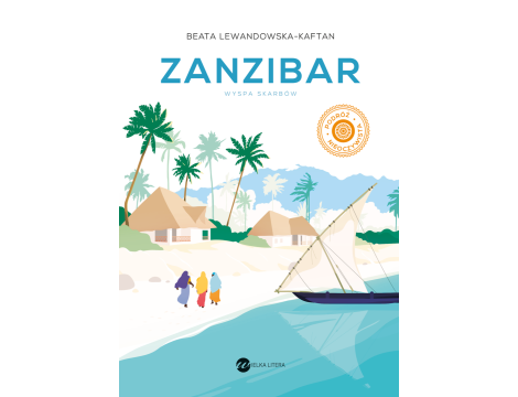Zanzibar. Wyspa skarbów