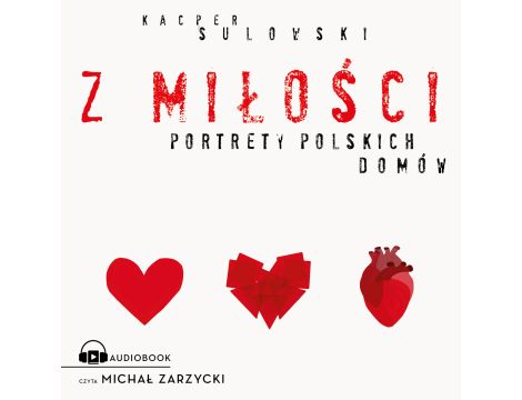 Z miłości. Portrety polskich domów