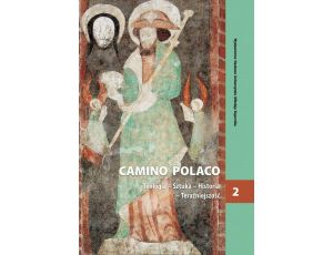 Camino Polaco. Teologia - Sztuka - Historia - Teraźniejszość. Tom 2