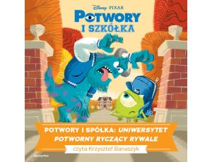 POTWORY I SPÓŁKA. UNIWERSYTET POTWORNY. RYCZĄCY RYWALE