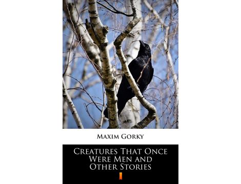 Creatures That Once Were Men and Other Stories