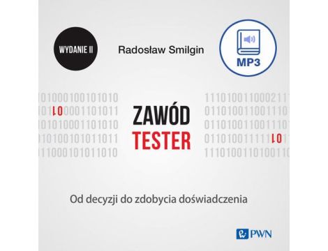 Zawód tester Od decyzji do zdobycia doświadczenia