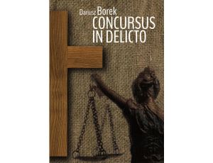 Concursus in delicto. Formy zjawiskowe przestępstwa w kanonicznym prawie karnym