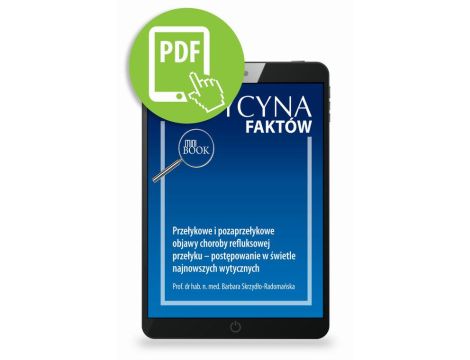 Przełykowe i pozaprzełykowe objawy choroby refluksowej przełyku – postępowanie w świetle najnowszych wytycznych