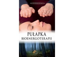 Pułapka Bioenergoterapii