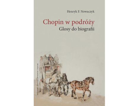 Chopin w podróży Glosy do biografii