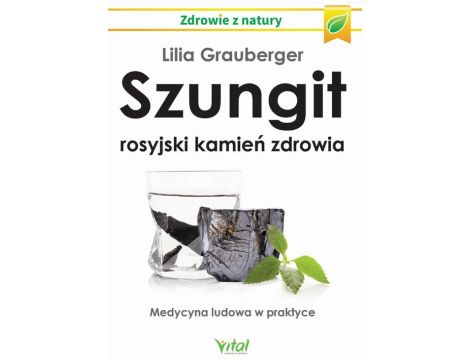Szungit - rosyjski kamień zdrowia