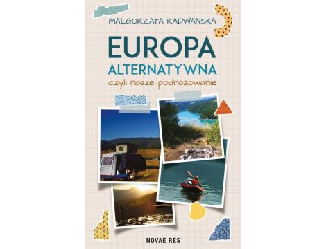 Europa alternatywna, czyli nasze podróżowanie