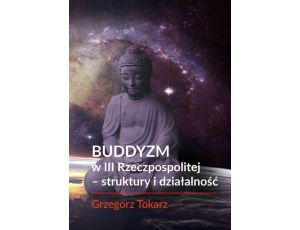 Buddyzm w III Rzeczpospolitej - struktury i działalność