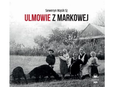 Ulmowie z Markowej