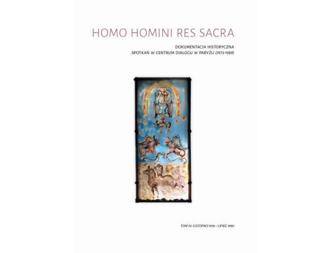 Homo homini res sacra. Dokumentacja historyczna spotkań w Centrum Dialogu w Paryżu (1973-1989), t. 4: Listopad 1978 – lipiec 1980